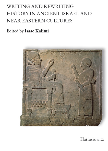 Writing and Rewriting History in Ancient Israel and Near Eastern Cultures