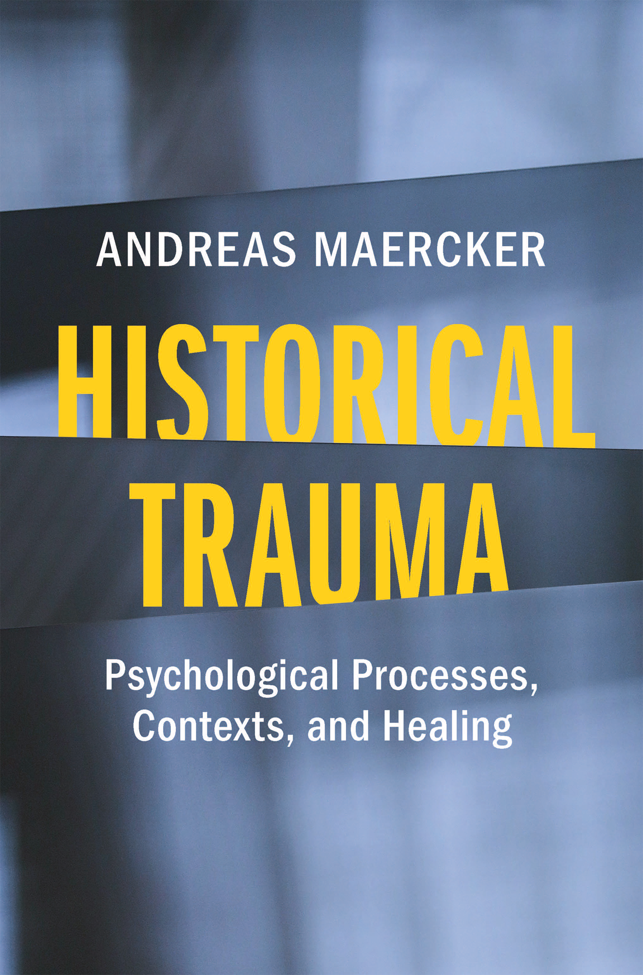 Historical Trauma: Psychological Processes, Contexts, and Healing Historical Trauma: Psychological Processes, Contexts, and Healing
